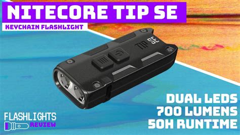 Nitecore TIP SE is the Brightest Keychain Flashlight (700 lumens, 90m throw) 🔦 Flashlights ...