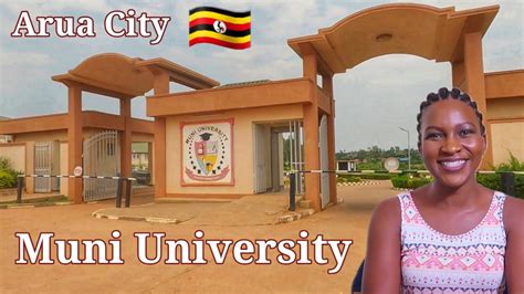 A tour of Muni University Arua... The biggest University in Arua WestNile Uganda 🇺🇬 - YouTube