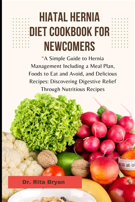 HIATAL HERNIA DIET COOKBOOK FOR NEWCOMERS: A Simple Guide to Hernia ...