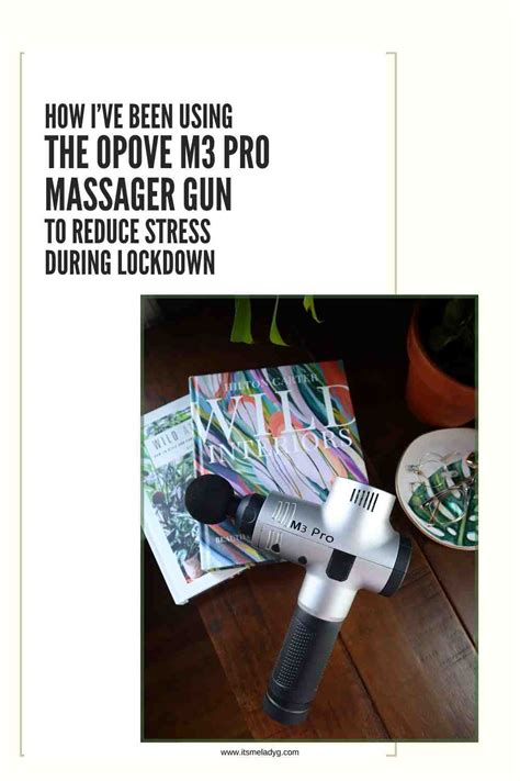 How I’ve Been Using The OPOVE M3 Pro Massager Gun To Reduce Stress ...