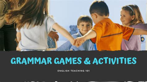 13 Grammar Games and Activities for Fun Learning | English Teaching 101