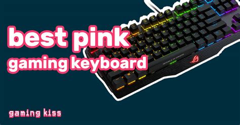 Best Pink Gaming Keyboard - Gaming Kiss