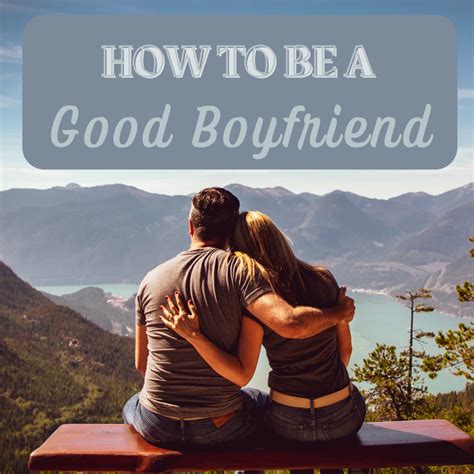 Relationships 101: How to Be a Good Boyfriend for Dummies - PairedLife