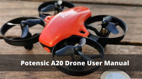 Potensic A20 Drone User Manual | Drones-Pro