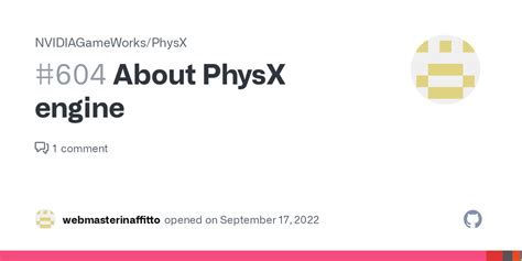 About PhysX engine · Issue #604 · NVIDIAGameWorks/PhysX · GitHub