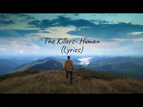 The Killers- Human (Lyrics) - YouTube