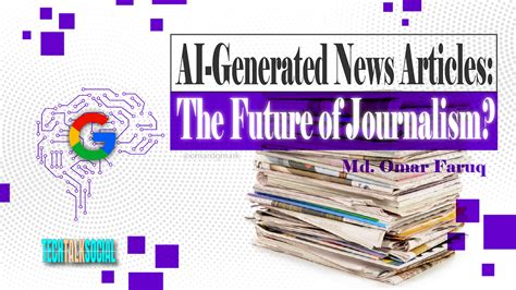 AI-Generated News Articles: The Future of Journalism? | by Md Omar Faruq | Medium