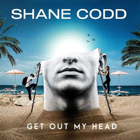 "Get Out My Head" by Shane Codd - Song Meanings and Facts