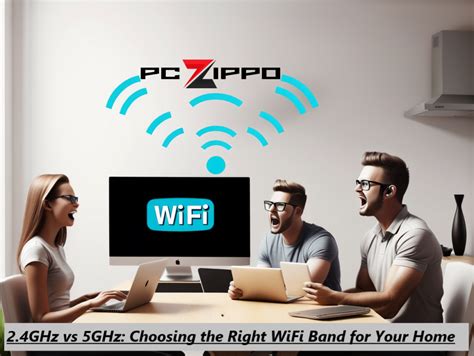 2.4GHz vs 5GHz: Choosing the Right WiFi Band for Your Home (Latest Updated) - PC Zippo