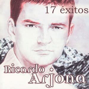 Ricardo Arjona - 17 Exitos (Álbum) | BuenaMusica.com