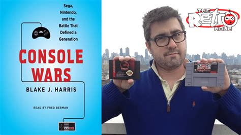 Console Wars: Sega VS Nintendo with Blake Harris - The Retro Hour EP170 ...