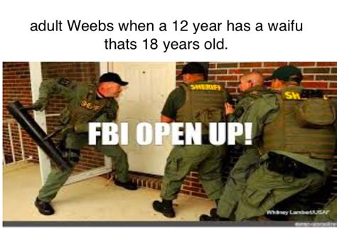 FBI OPEN UP - Meme by Xmdevlf0 :) Memedroid