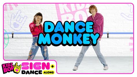 KIDZ BOP Kids – Dance Monkey (Sign + Dance Along - ASL Version) - YouTube