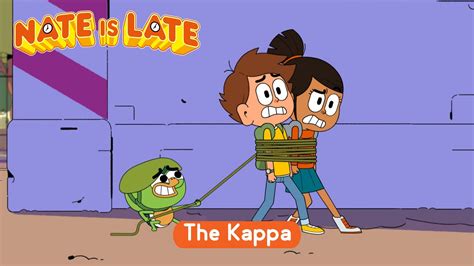 ⌚ NATE IS LATE - Season 2 : The Kappa - FULL EPISODE - YouTube