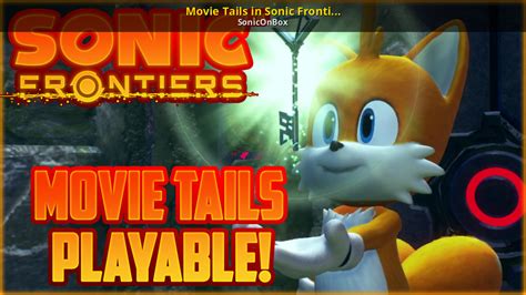 Movie Tails in Sonic Frontiers! [Sonic Frontiers] [Mods]