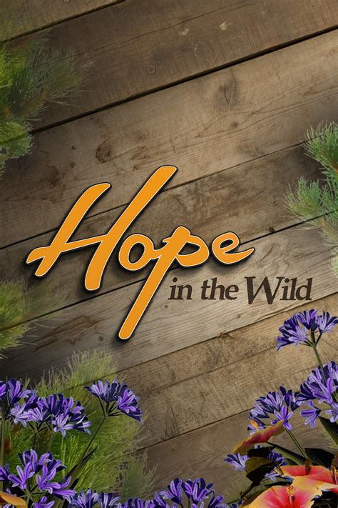 Hope in the Wild | TVmaze