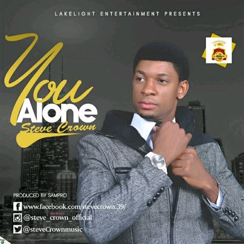 MUSIC: Steve Crown – You Alone | @stevecrownmusic