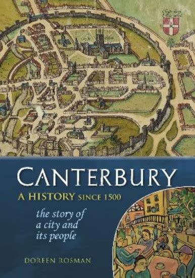 CCCU. Canterbury: A history since 1500: the story of a city and its people