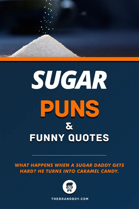 47+ Best Sugar Puns and Funny Quotes - theBrandBoy.Com | Funny puns, Funny quotes, Puns