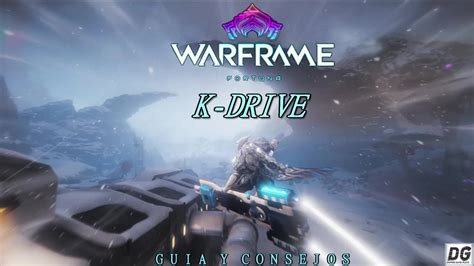 WARFRAME FORTUNA | K-DRIVE GUIA Y CONSEJOS | GAMEPLAY ESPAÑOL - YouTube