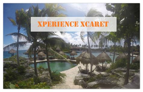 Xperience Xcaret | Xcaret, Theme park, Mexican culture