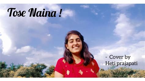 // TOSE NAINA // COVER BY // HETI PRAJAPATI // - YouTube