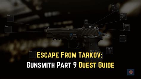 Escape From Tarkov: Gunsmith Part 9 Quest Guide - Gameinstants