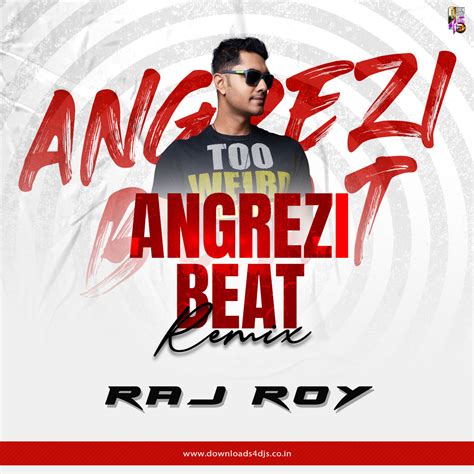 Angrezi Beat (Remix) – DJ Raj Roy | Downloads4Djs