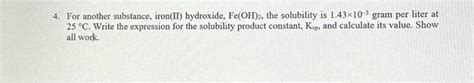 Solved 4. For another substance, iron(II) hydroxide, | Chegg.com