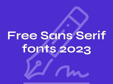 Top 10 Best Free Sans Serif Fonts for 2023 (with Google Fonts links ...