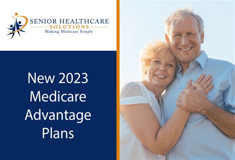 New 2023 Medicare Advantage Plans - Senior HealthCare Solutions