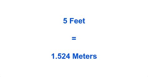 5 Feet to Meters What is 5 Feet in Meters?