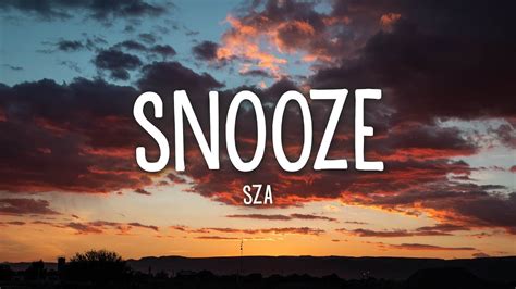 SZA - Snooze (Lyrics) - YouTube Music