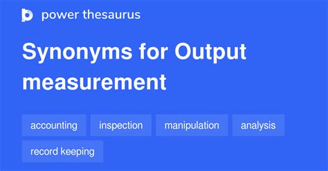 Output Measurement synonyms - 33 Words and Phrases for Output Measurement