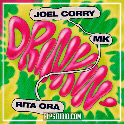 Joel Corry x MK x Rita Ora - Drinkin FL Studio Remake (Piano House) – FLP Studio