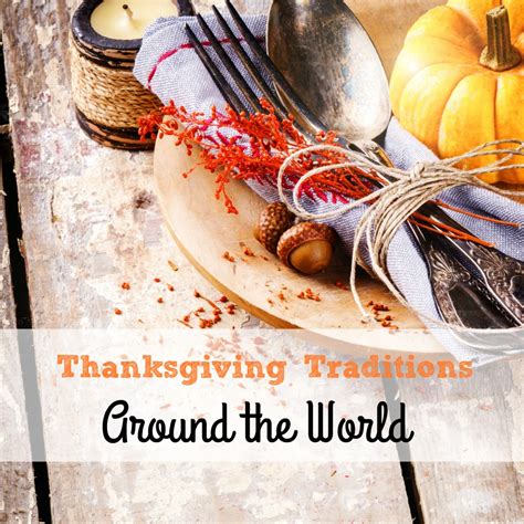 Thanksgiving Traditions Around the World