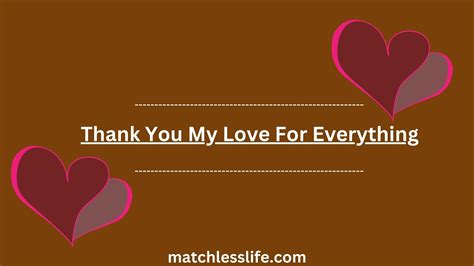 60 Deep Appreciation Messages to Say Thank You My Love For Everything - matchlesslife.com