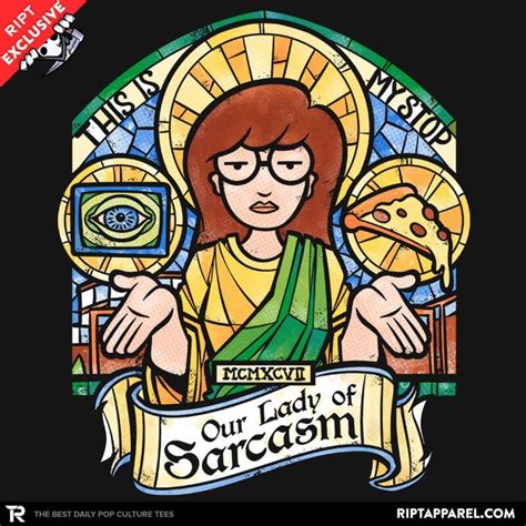 Our Lady of Sarcasm - Daria T-Shirt - The Shirt List