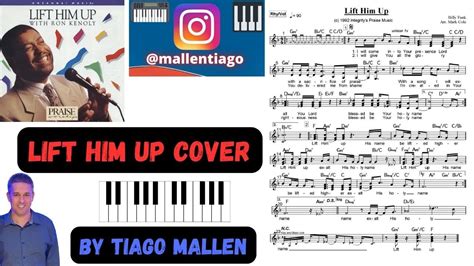 Lift Him Up (Exaltai) Ron Kenoly (COVER) by TIAGO MALLEN #ronkenoly #tecladista #teclado #eps ...