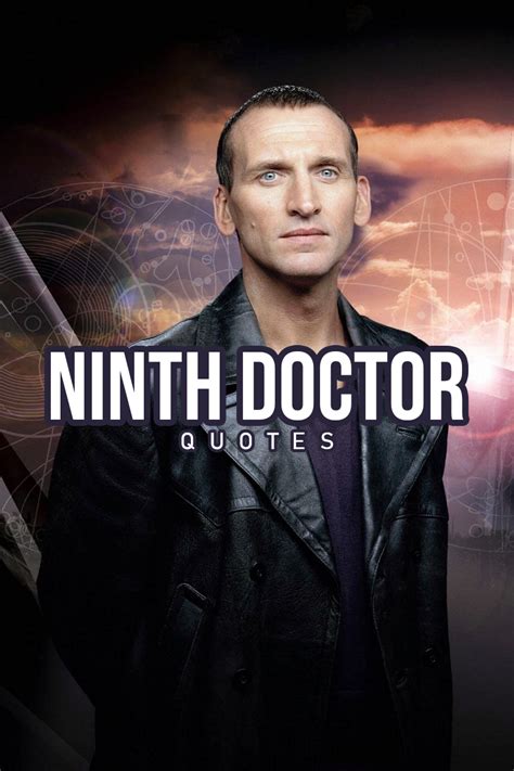 60+ Best 'Ninth Doctor' Quotes | Scattered Quotes | Ninth doctor, Doctor quotes, Doctor who tv