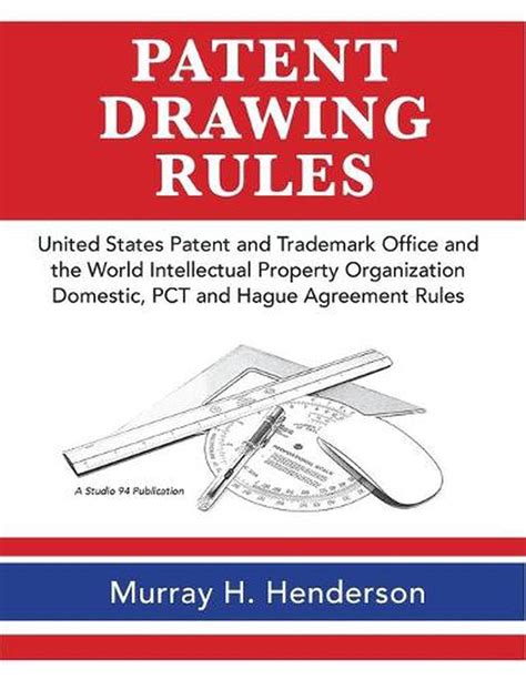 Patent Drawing Rules: Patent Drawing Rules of the United States Patent and Trade 9780982827024 ...