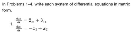 Solved In Problems 1−4, write each system of differential | Chegg.com