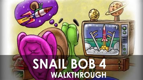 Snail bob 4 Space walkthrough for all levels and collect all stars in ...