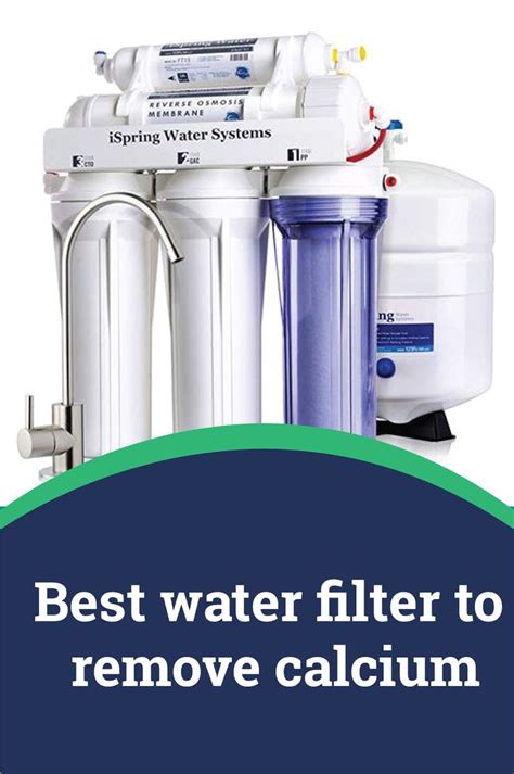 Best Water Filter to Remove Calcium | Best water filter, Water treatment system, Countertop ...