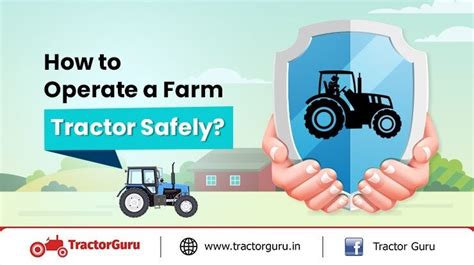 Tractor Safety Tips : How to Operate a Farm Tractor Safely?