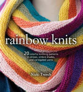 Rainbow Knits: 20 Colorful Knitting Patterns in Stripes, Ombré Shades ...