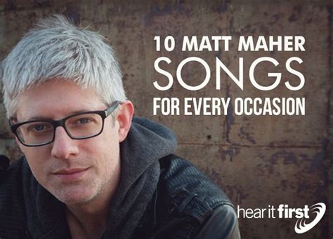 10 Matt Maher Songs For Every Occasion