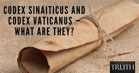 Codex Sinaiticus and Codex Vaticanus – What are they?