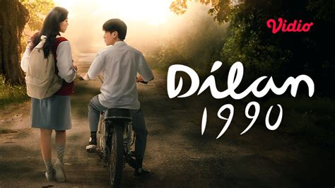 Nonton Film Dilan 1990 di Vidio, Kisah Cinta Dilan & Milea | Vidio