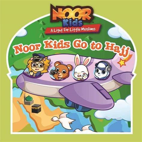 Noor Kids go to Hajj — Baitul Hikmah - Islamic Books and Gifts